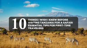 Tanzania Travel Tips for First-Time Visitors Tanzania Travel Tips for First-Time Visitors